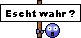 :echtwahr: